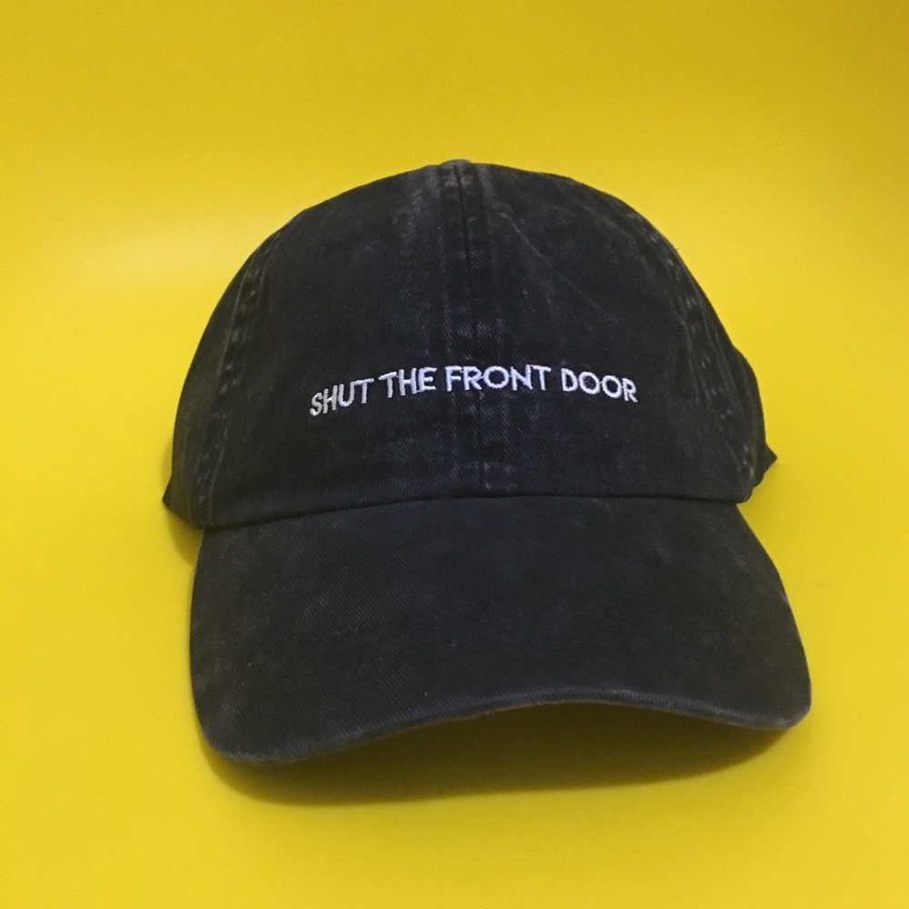 Shut the front door baseball hat